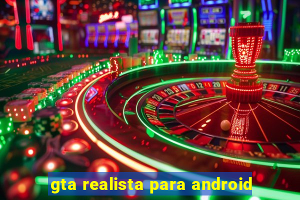 gta realista para android